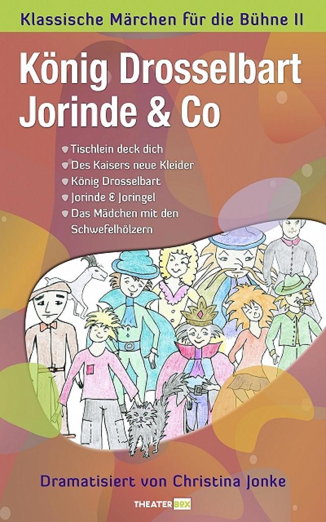 König Drosselbart Jorinde & Co