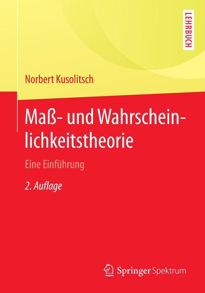 Maß- und Wahrscheinlichkeitstheorie - Norbert Kusolitsch