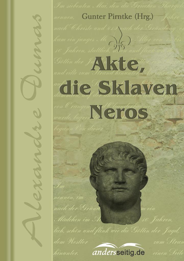 Akte die Sklaven Neros