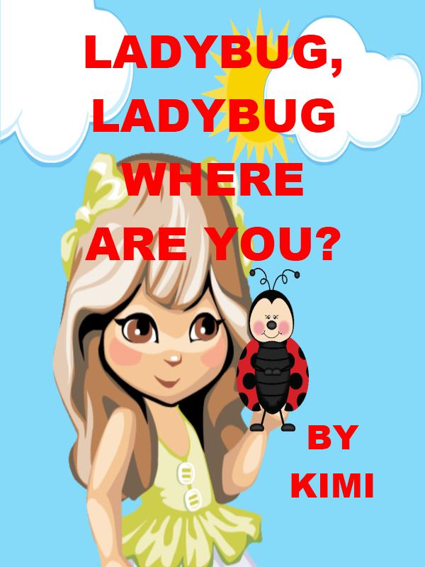 Ladybug Ladybug Where Are You?