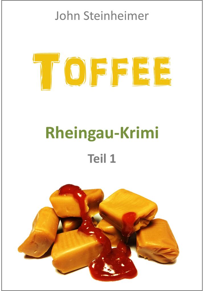 Toffee - Rheingau Krimi - Teil 1
