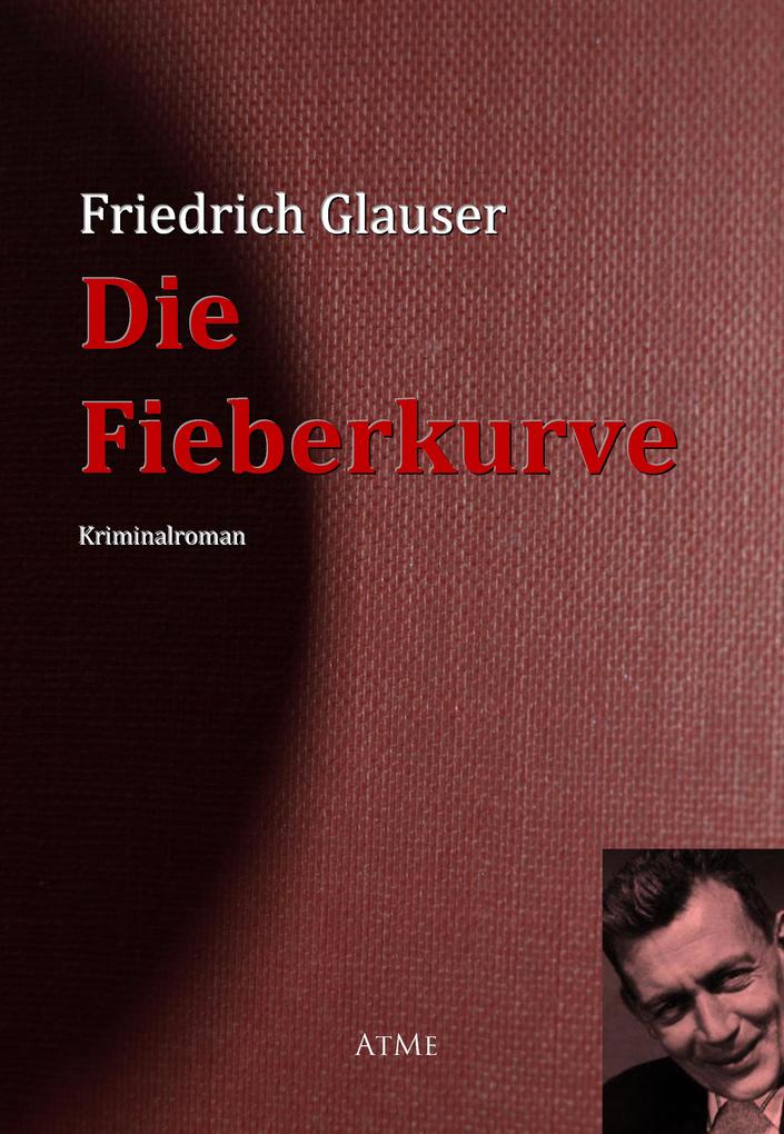 Die Fieberkurve - Friedrich Glauser