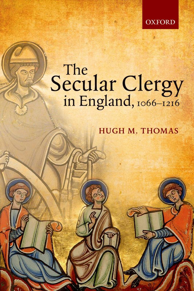 The Secular Clergy in England 1066-1216