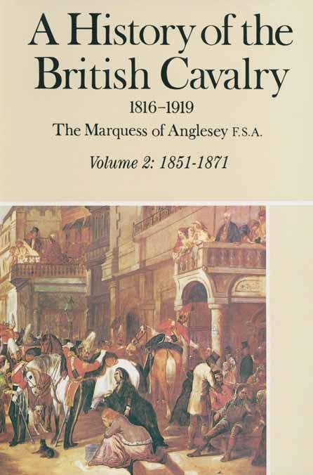 History of the British Cavalry 1816-1919