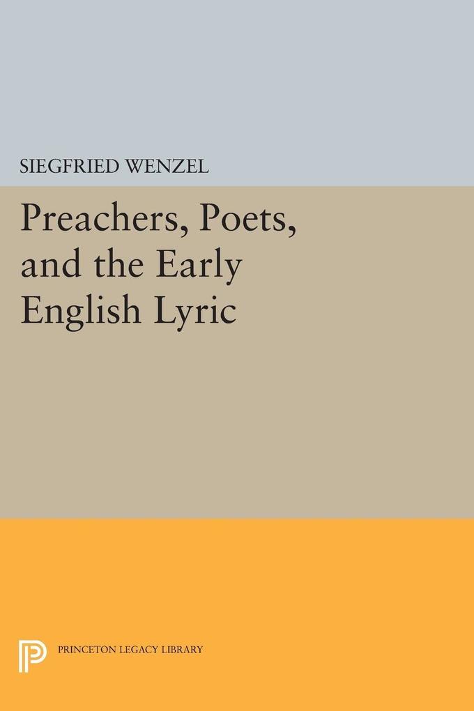 Preachers Poets and the Early English Lyric