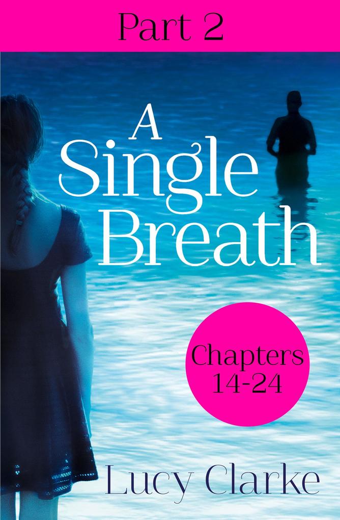 A Single Breath: Part 2 (Chapters 14-24)
