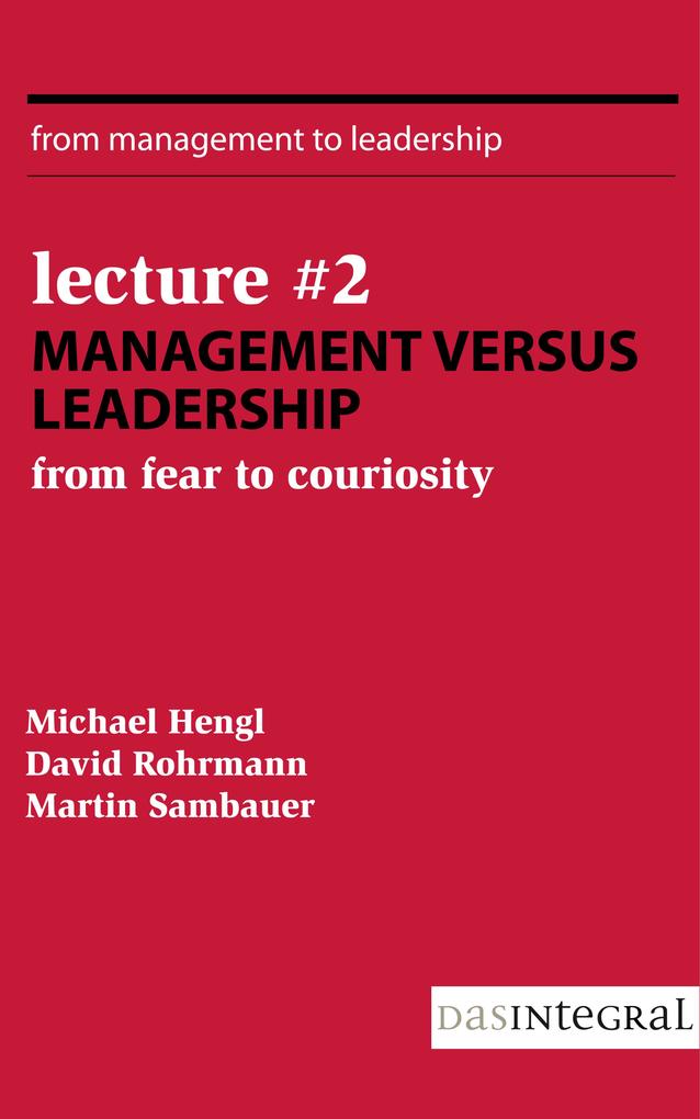 Lecture #2 - Management versus Leadership
