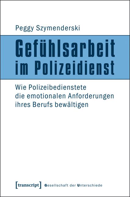Gefühlsarbeit im Polizeidienst