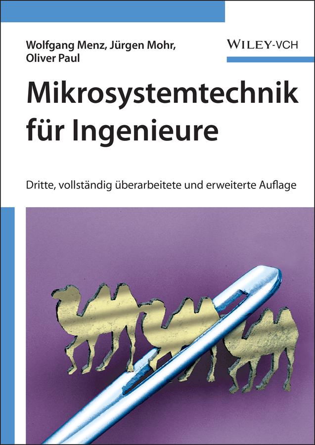 Mikrosystemtechnik für Ingenieure - Wolfgang Menz/ Jürgen Mohr/ Oliver Paul