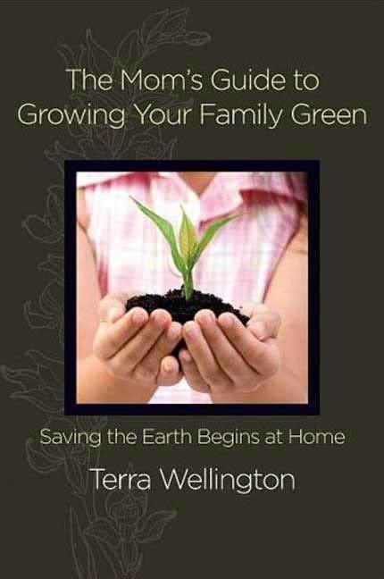 The Mom‘s Guide to Growing Your Family Green