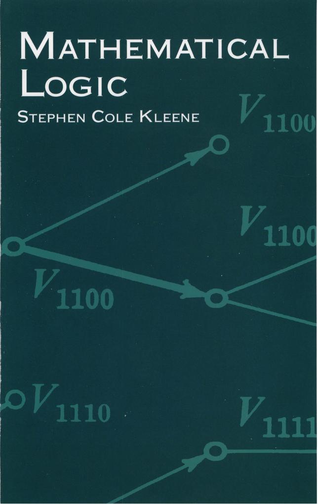 Mathematical Logic - Stephen Cole Kleene