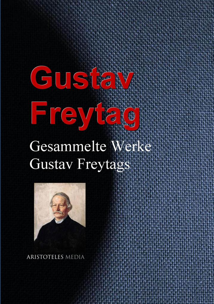 Gesammelte Werke Gustav Freytags