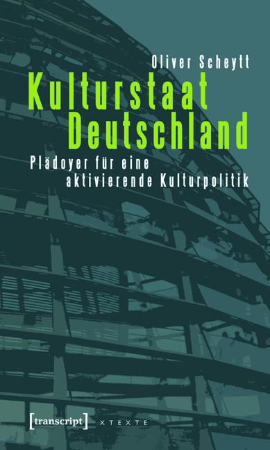 Kulturstaat Deutschland - Oliver Scheytt