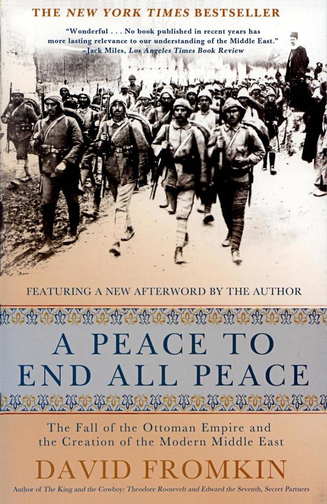 A Peace to End All Peace - David Fromkin