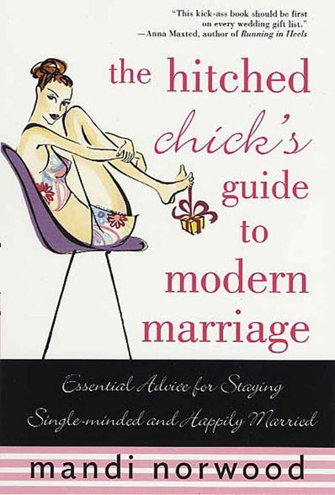 The Hitched Chick‘s Guide to Modern Marriage