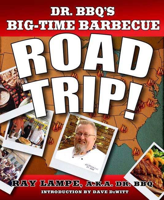 Dr. BBQ‘s Big-Time Barbecue Road Trip!