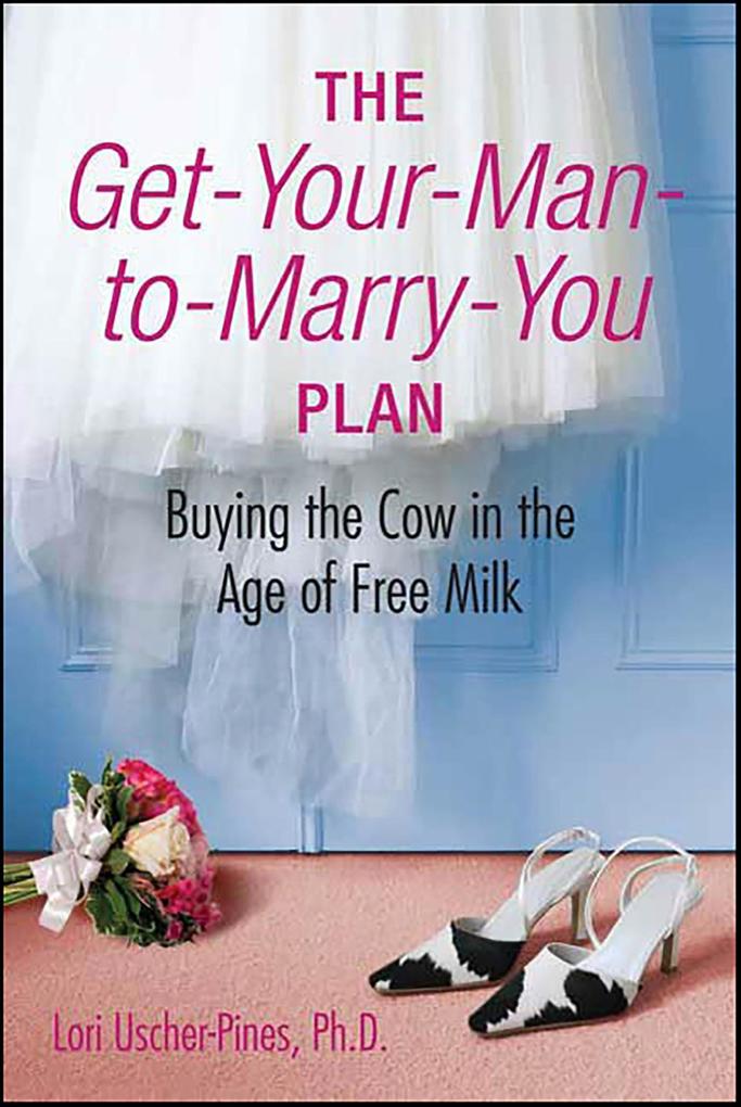The Get-Your-Man-to-Marry-You Plan