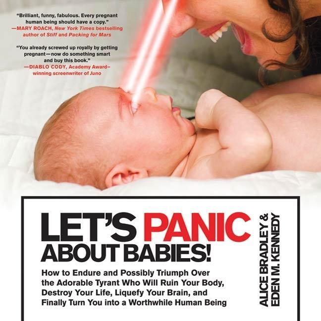 Let‘s Panic About Babies!