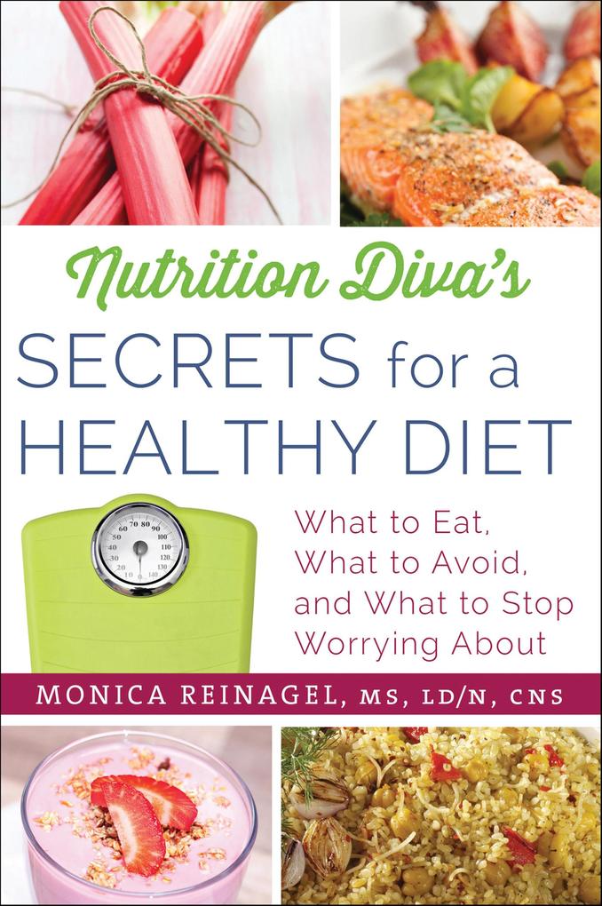 Nutrition Diva's Secrets for a Healthy Diet