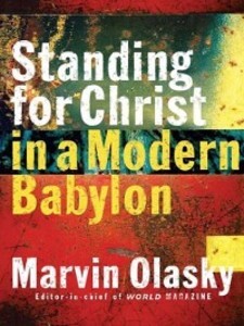 Standing for Christ in a Modern Babylon als eBook Download von Marvin Olasky - Marvin Olasky