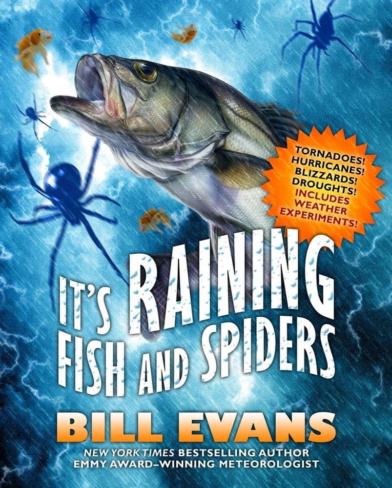 It‘s Raining Fish and Spiders
