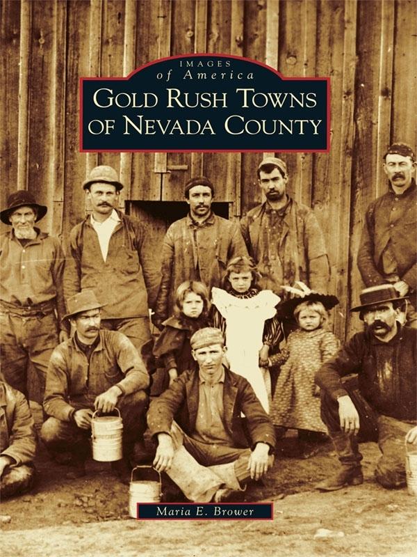 Gold Rush Towns of Nevada County