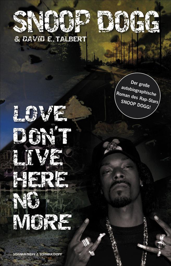 Snoop Dogg - Love Don‘t Live Here No More