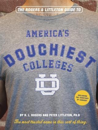 Rogers & Littleton Guide to America‘s Douchiest Colleges