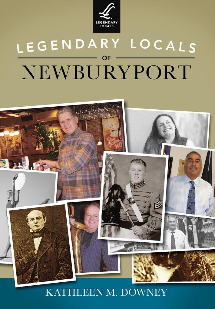 Legendary Locals of Newburyport