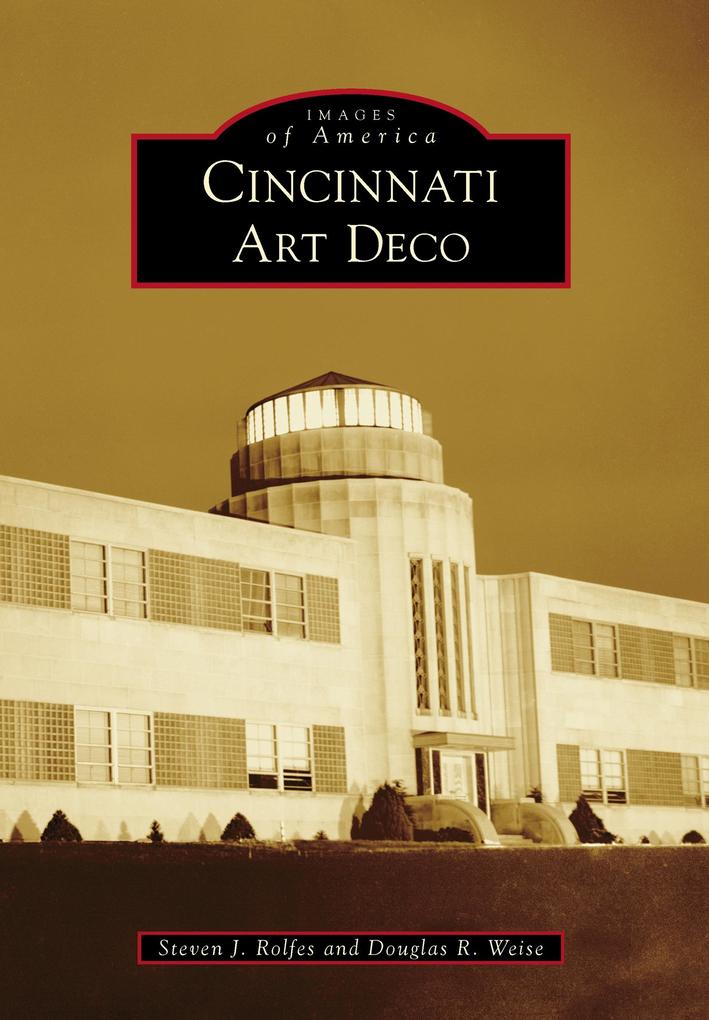 Cincinnati Art Deco - Steven J. Rolfes