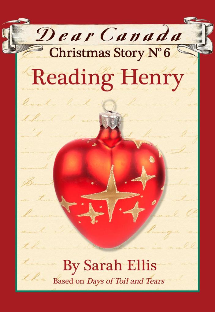 Dear Canada Christmas Story No. 6: Reading Henry