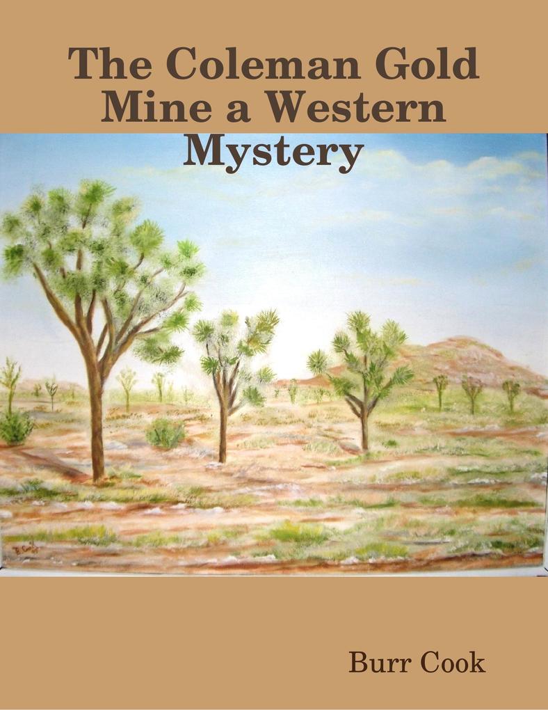 The Coleman Gold Mine a Western Mystery