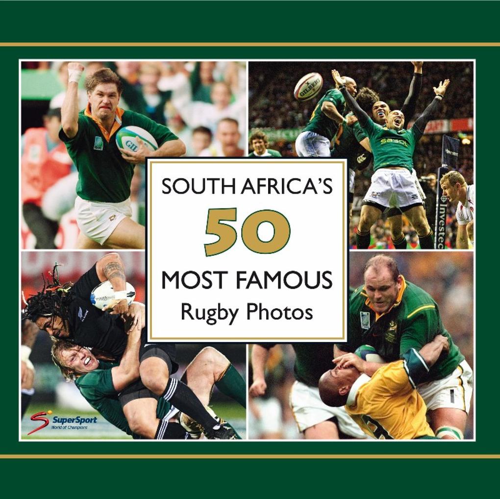 South Africa‘s 50 Most Famous Rugby Photos