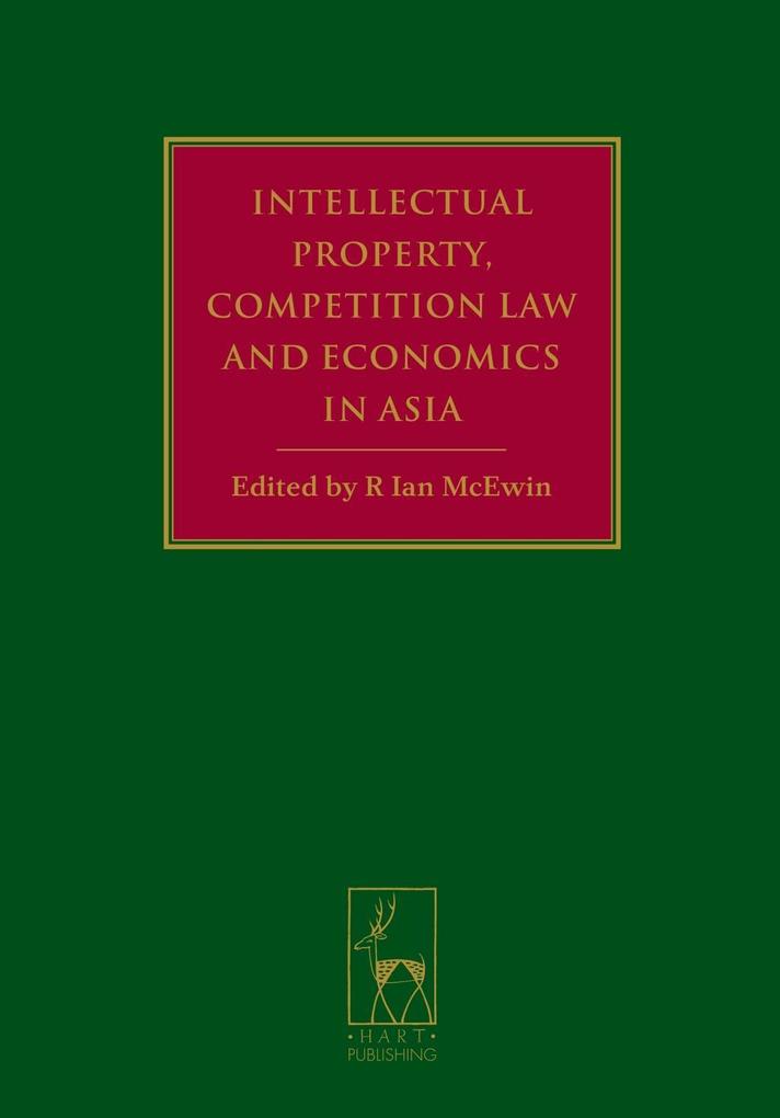 Intellectual Property Competition Law and Economics in Asia