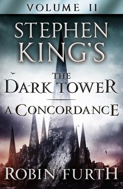 Stephen King‘s The Dark Tower: A Concordance Volume Two