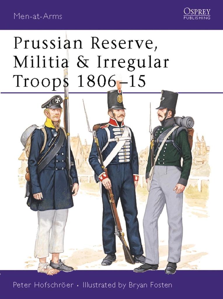 Prussian Reserve Militia & Irregular Troops 1806-15