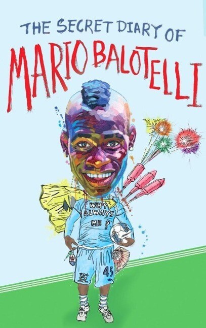 The Secret Diary of Mario Balotelli
