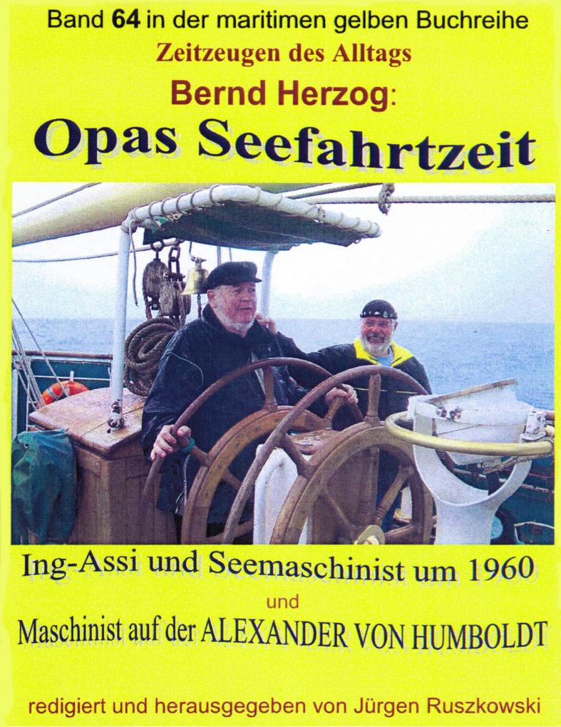Opas Seefahrtzeit - Ing-Assi und Seemaschinist 1959 bis 1964