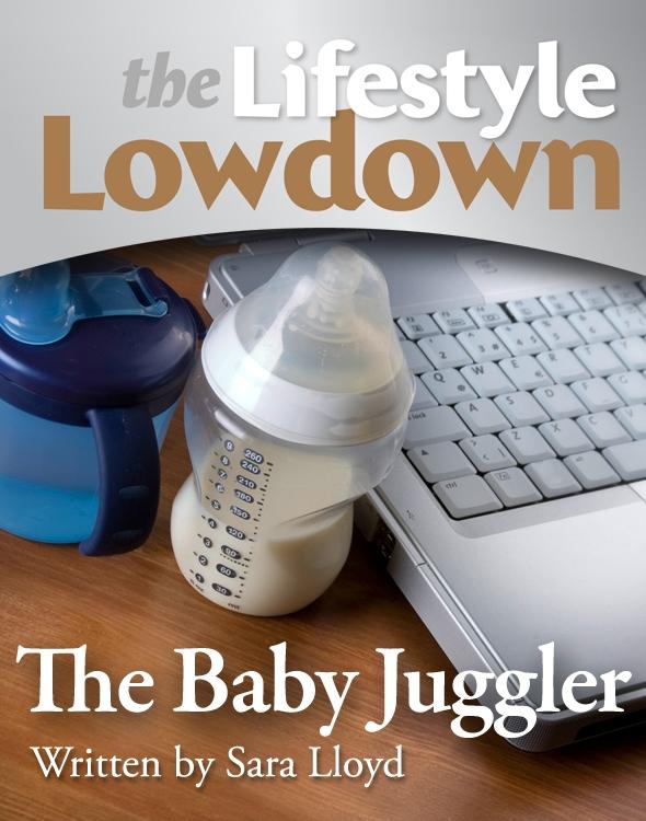 Lifestyle Lowdown: The Baby Juggler