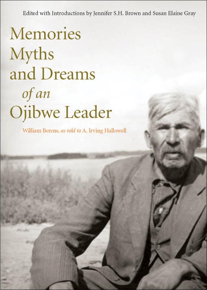 Memories Myths and Dreams of an Ojibwe Leader