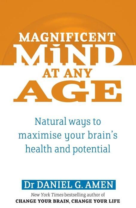 Magnificent Mind At Any Age - Daniel G. Amen