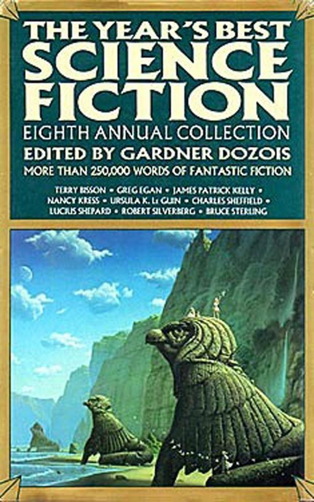 The Year‘s Best Science Fiction: Eighth Annual Collection