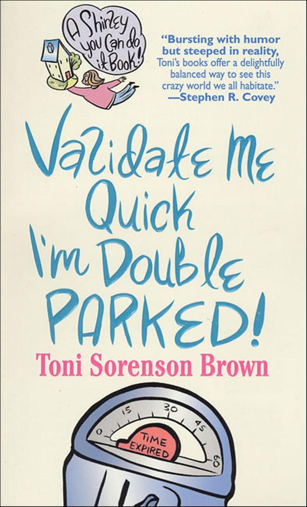 Validate Me Quick I'm Double Parked!