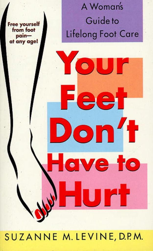 Your Feet Don‘t Have to Hurt
