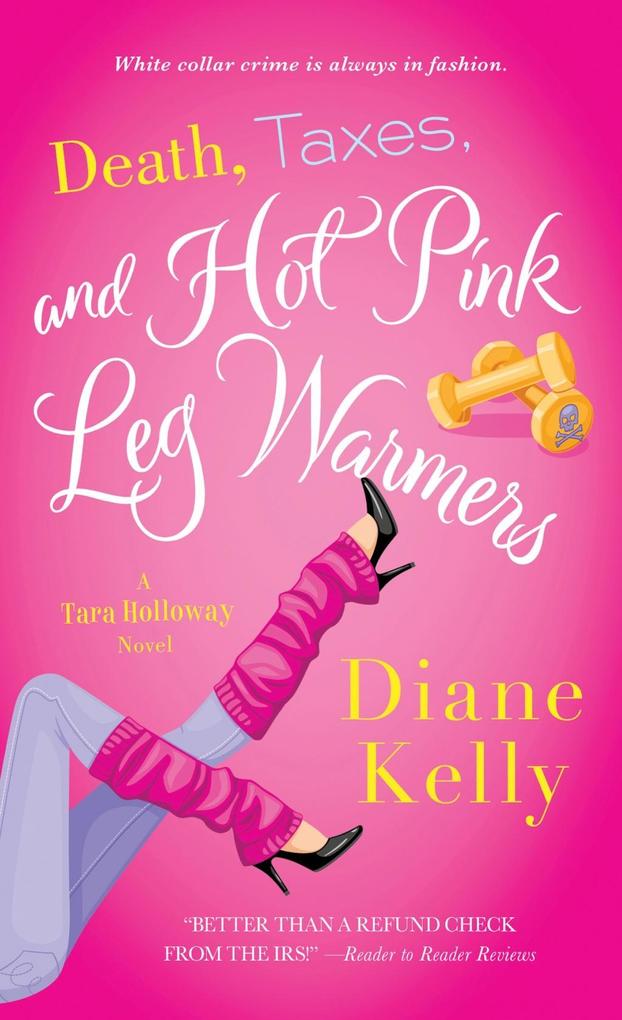 Death Taxes and Hot Pink Leg Warmers
