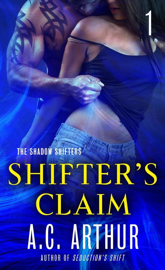 Shifter‘s Claim Part I
