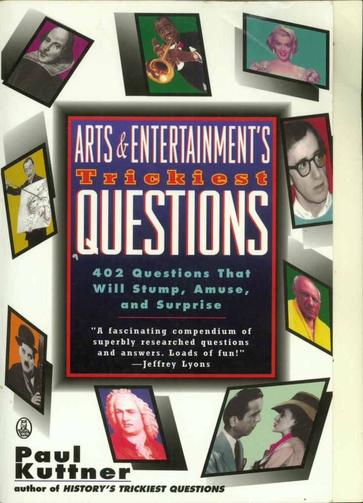Arts and Entertainment‘s Trickiest Questions