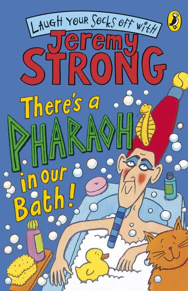 There‘s A Pharaoh In Our Bath!