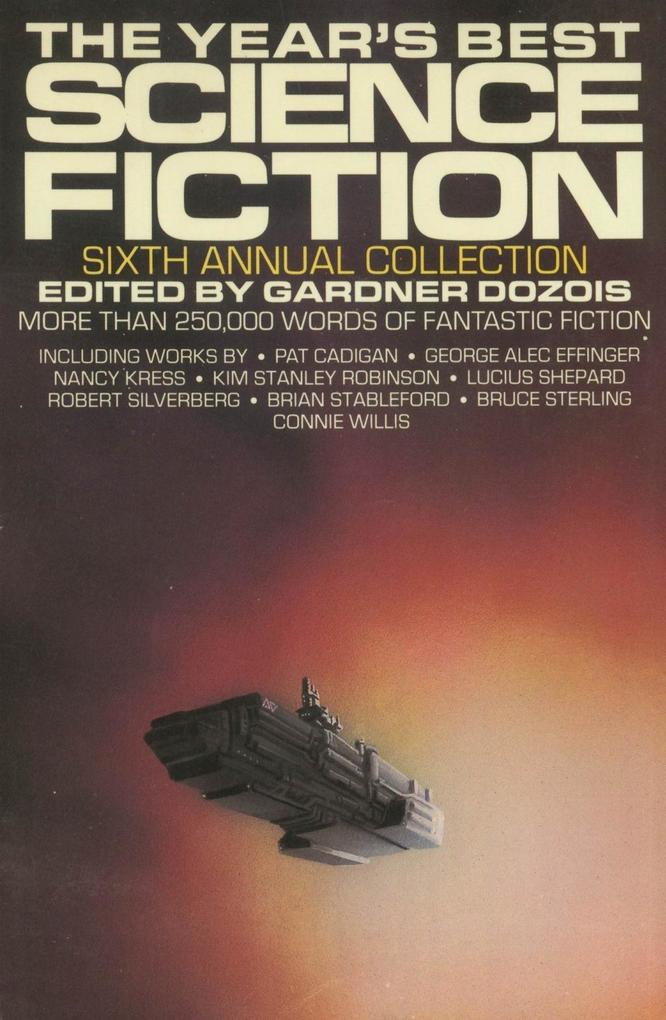 The Year‘s Best Science Fiction: Sixth Annual Collection
