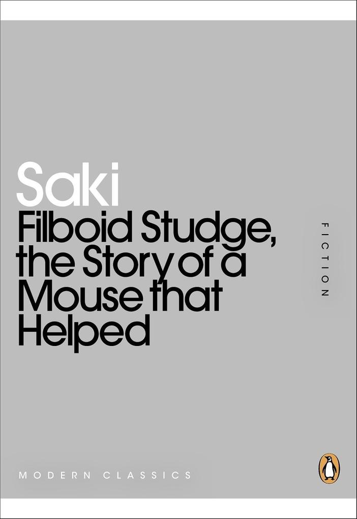 Filboid Studge the Story of a Mouse that Helped